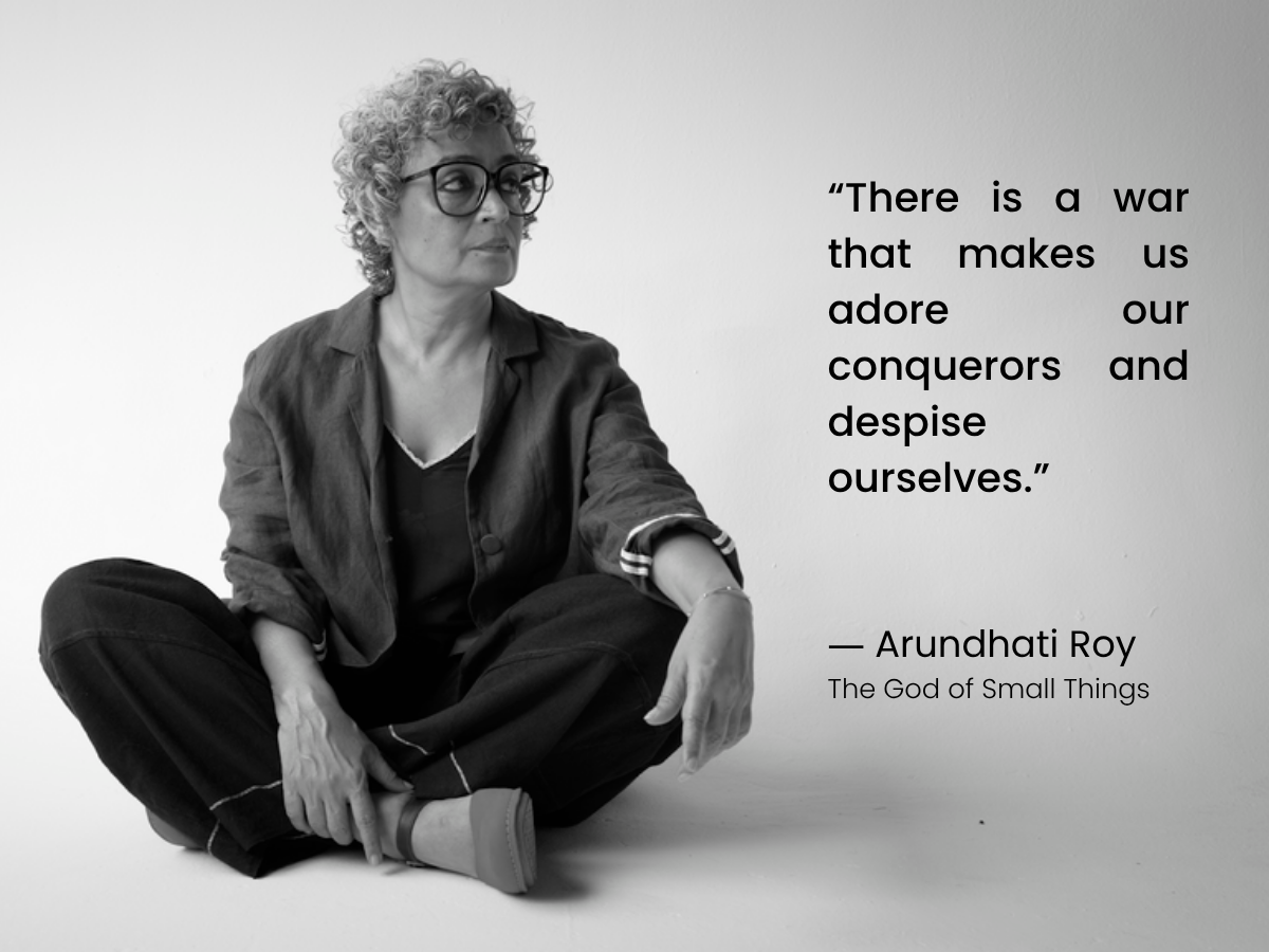 Black and white photo of Indian author Arundhati Roy, alongside a quote from her debut novel, The God of Small Things